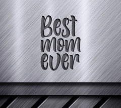 Best Mom Ever SVG Design SVG