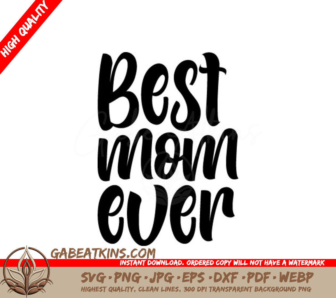 Best Mom Ever SVG Design SVG