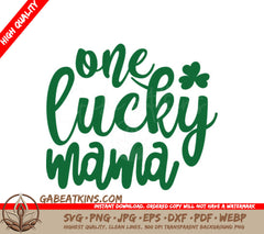 One Lucky Mama SVG Design SVG