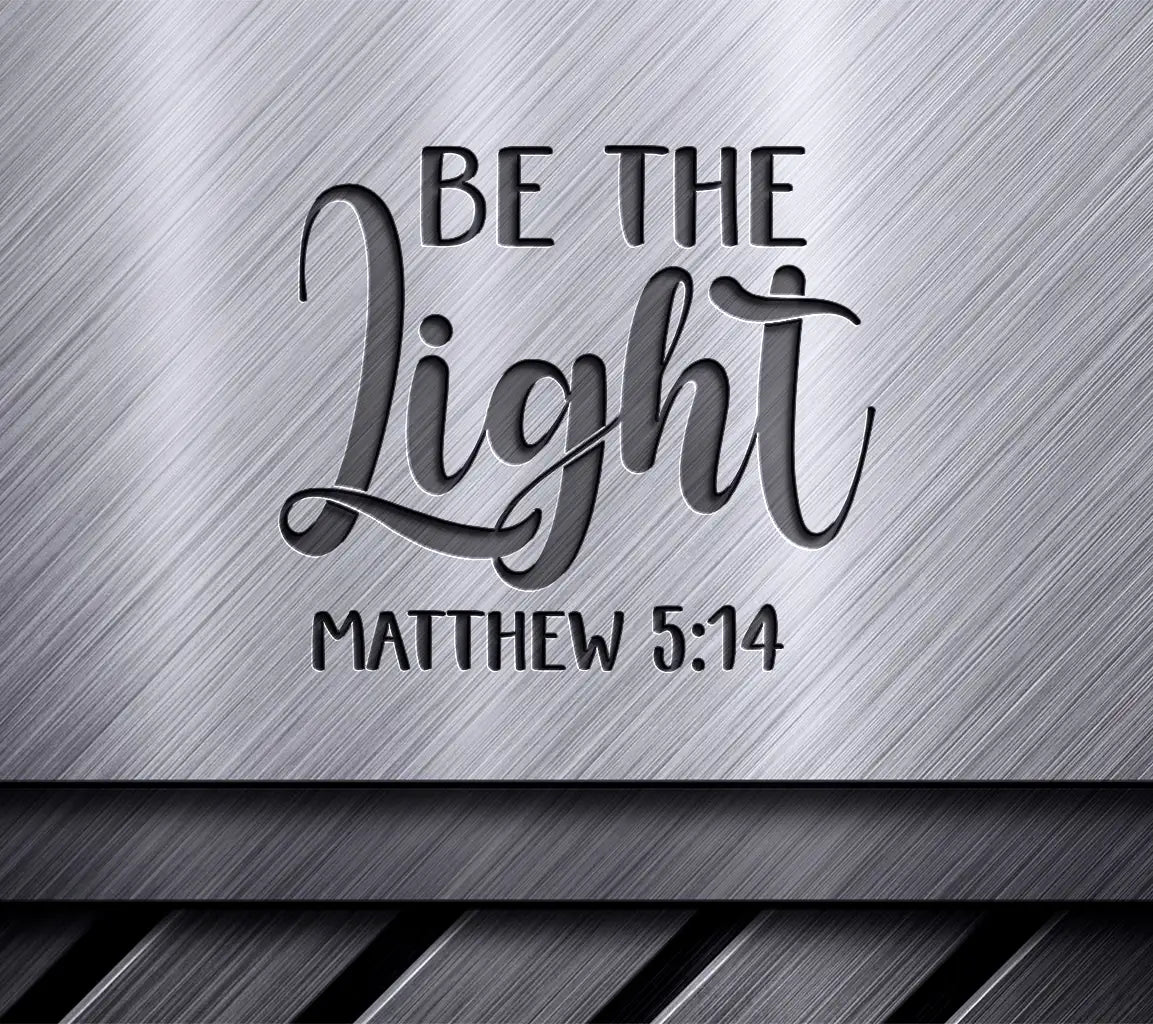 Be The Light SVG  SVG