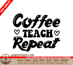 Coffee Teach Repeat SVG SVG