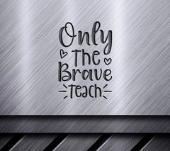 Brave Teacher SVG  SVG