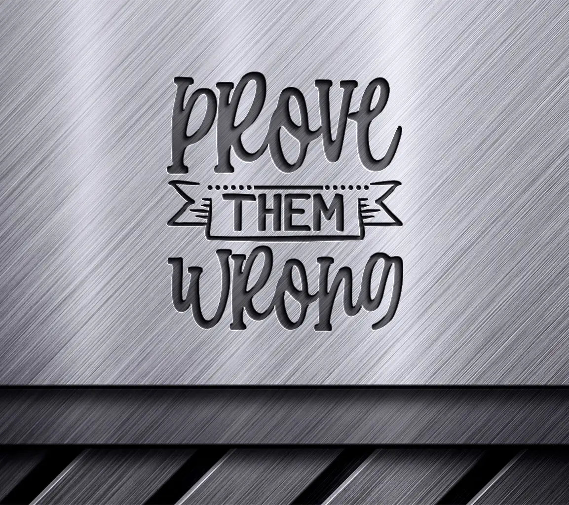 Prove Them Wrong SVG Design SVG