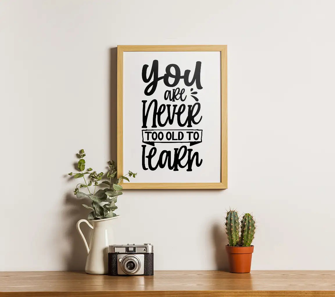 Motivational You Are Never Too Old SVG SVG