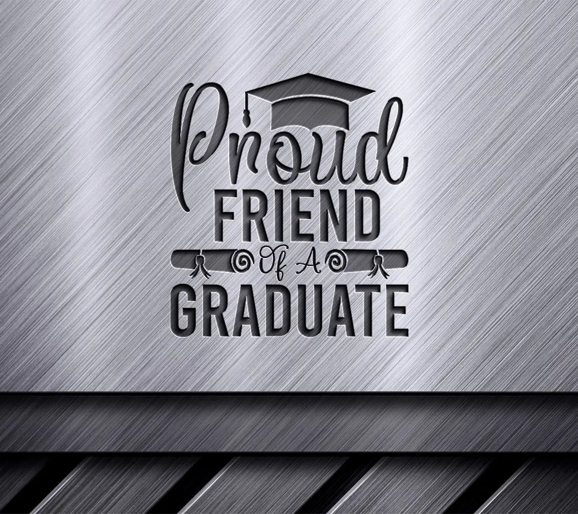 Graduate Proud Friend SVG SVG