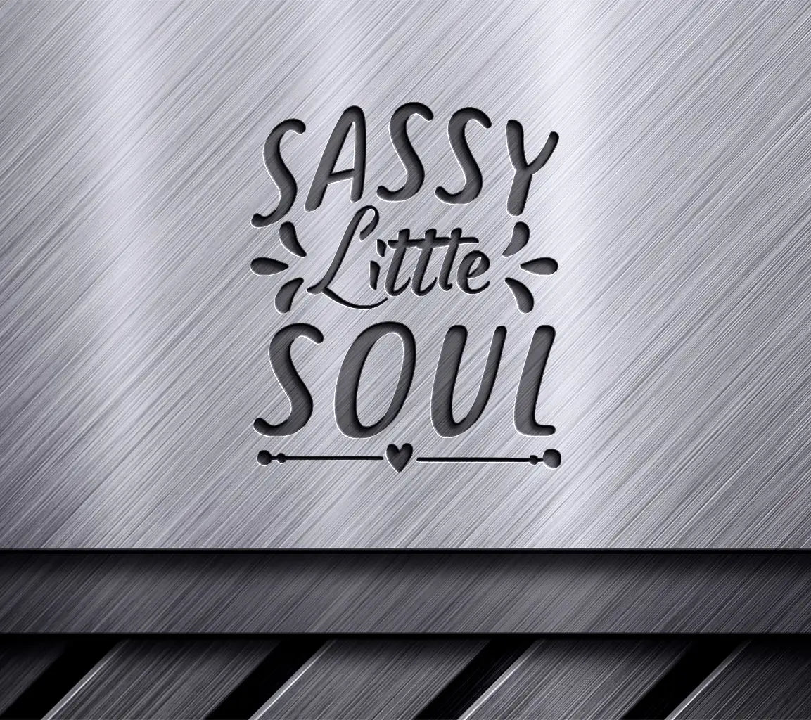 Sassy Little Soul SVG  SVG