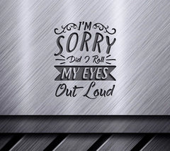 Roll My Eyes Out Loud SVG SVG