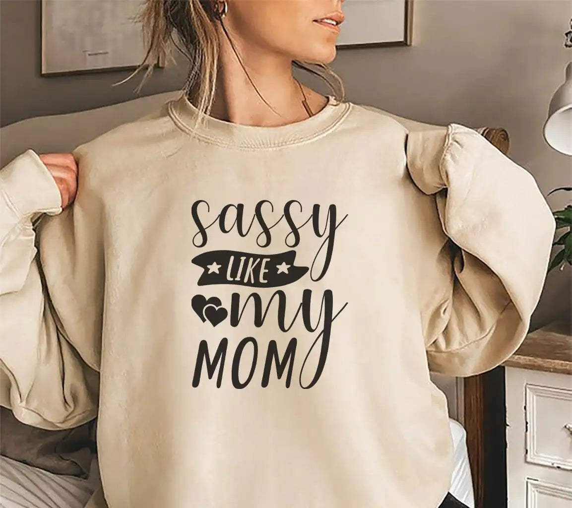 Sassy Like My Mom SVG SVG