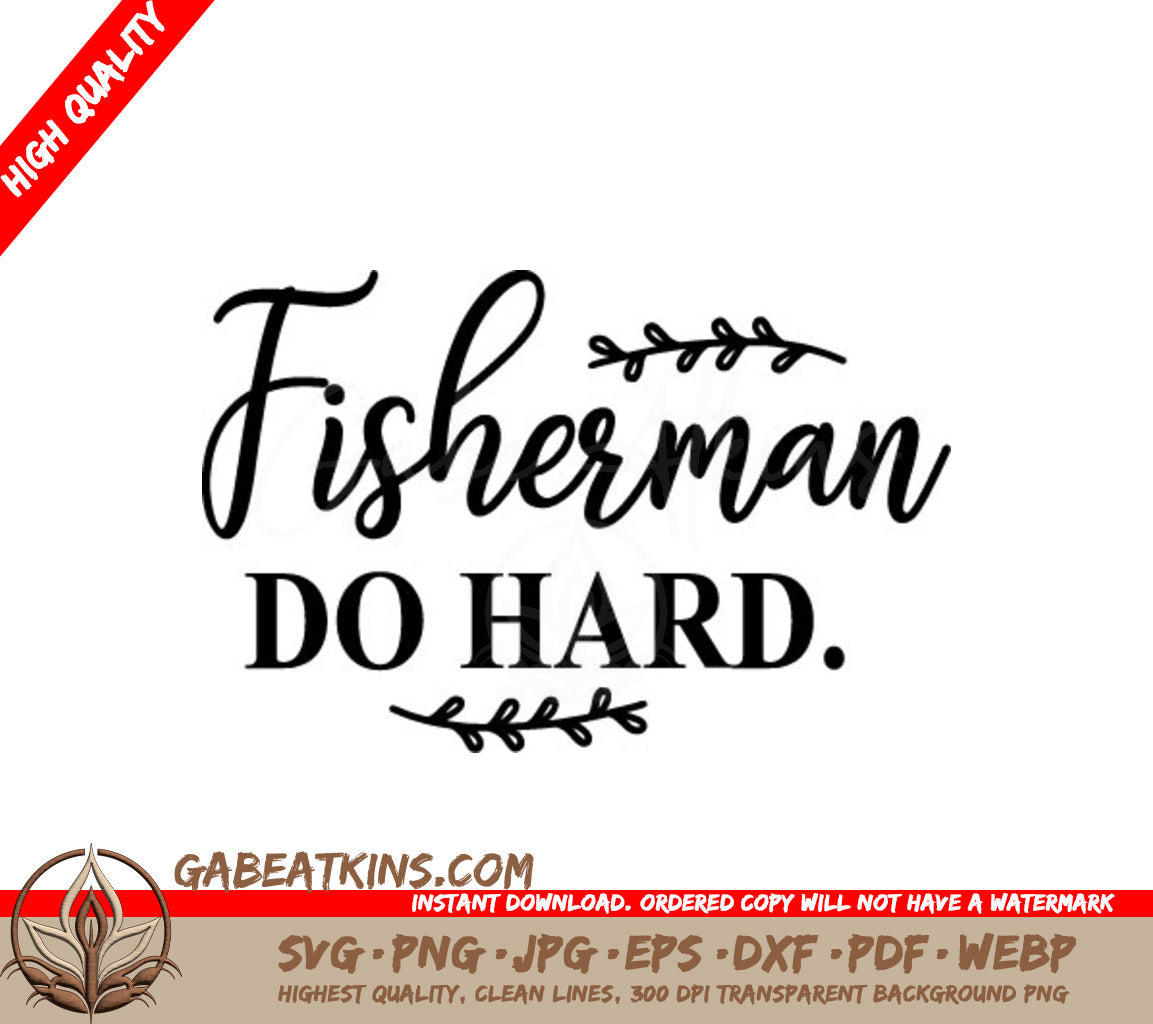 Fisherman Do Hard SVG Design SVG