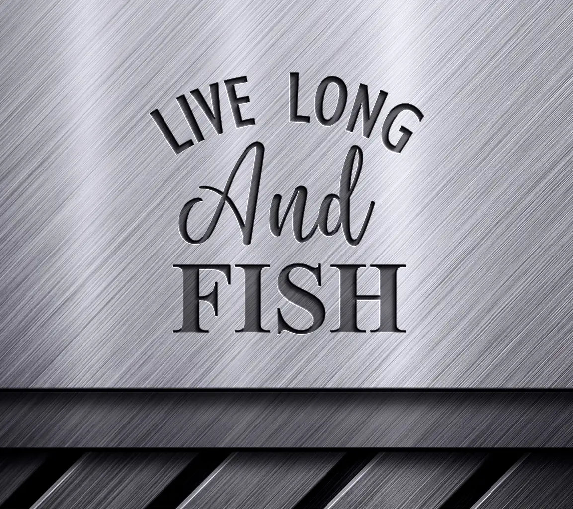 Live Long & Fish SVG  SVG