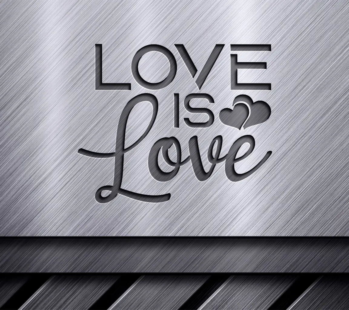 Pride Love Is Love SVG  SVG