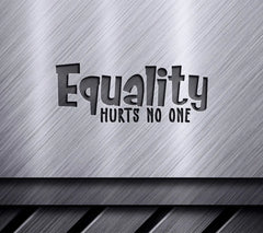 Equality Hurts No One SVG SVG