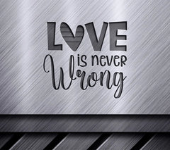 Rainbow Heart Love Is Never Wrong SVG SVG