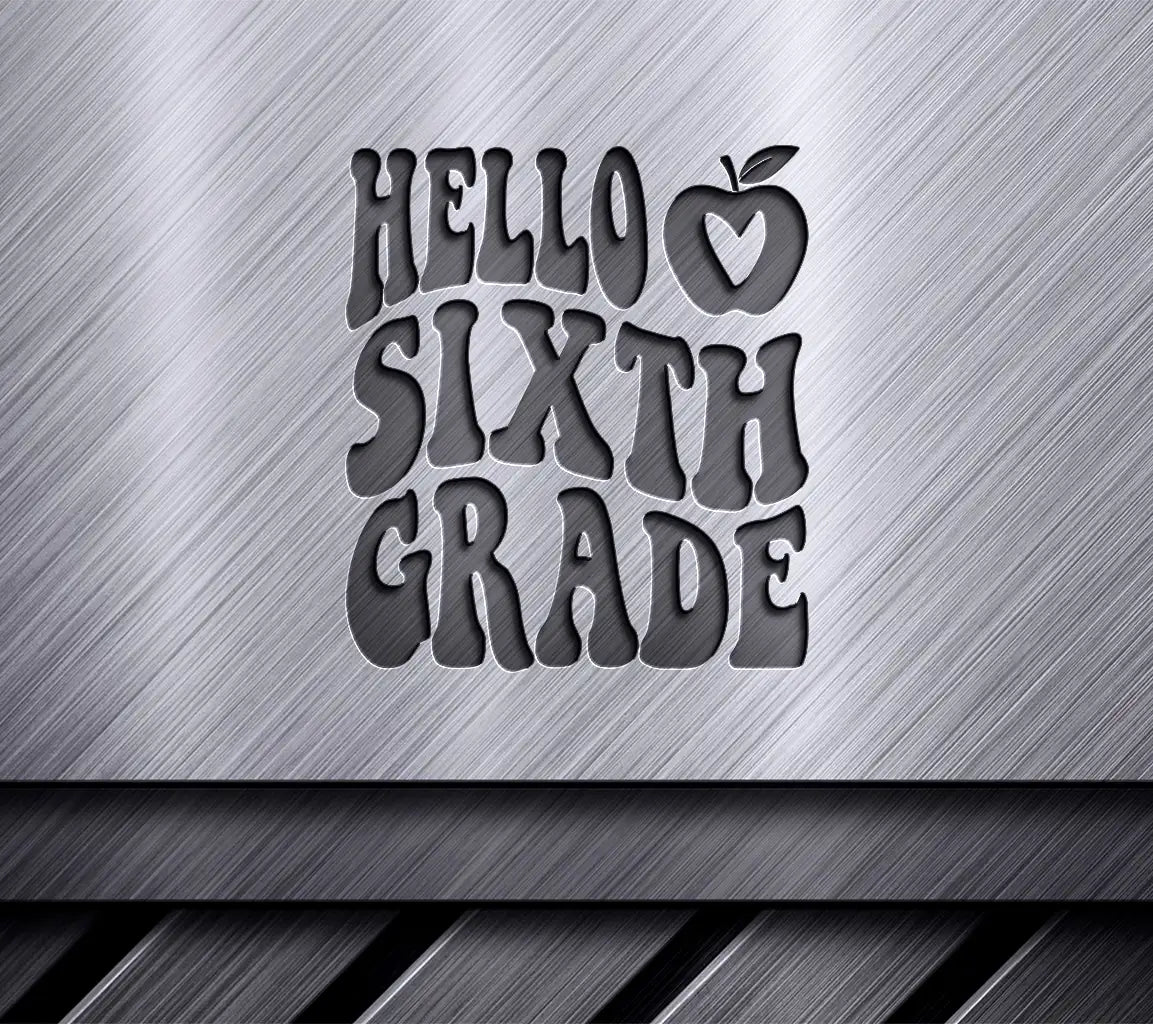 Hello Sixth Grade SVG SVG