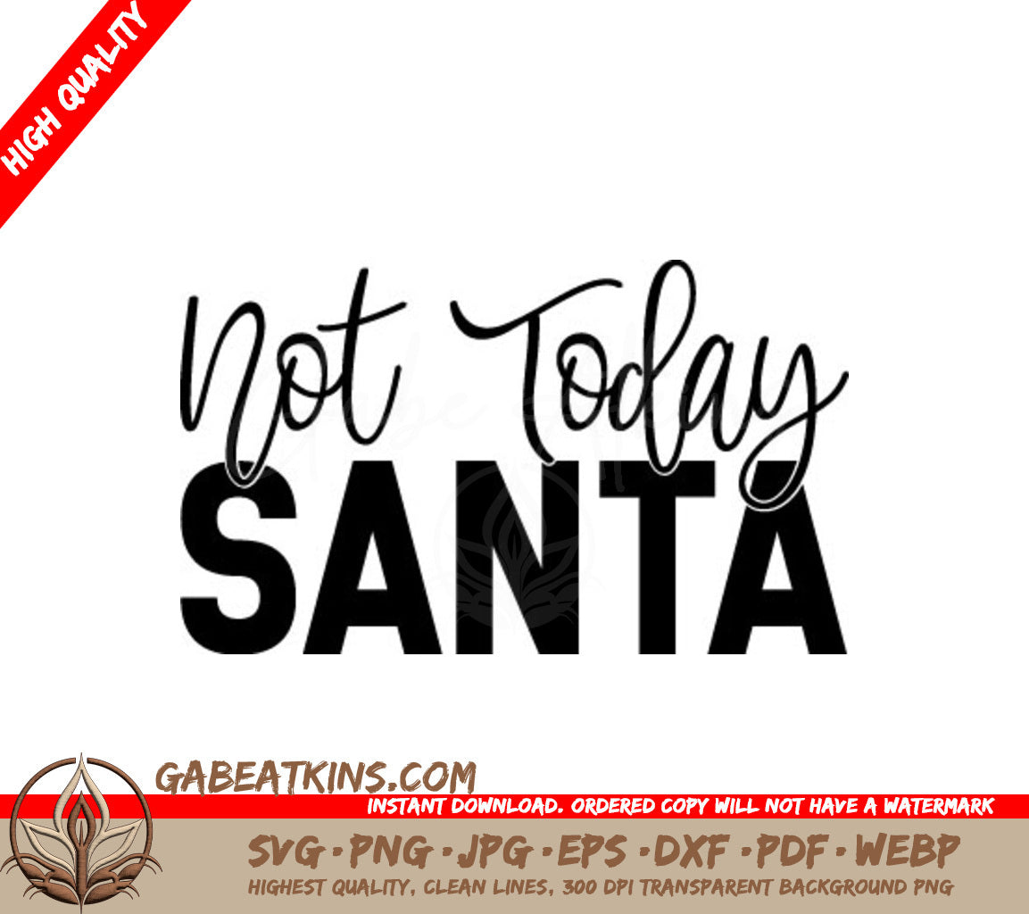 Not Today Santa SVG Design SVG