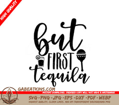 But First Tequila SVG  SVG