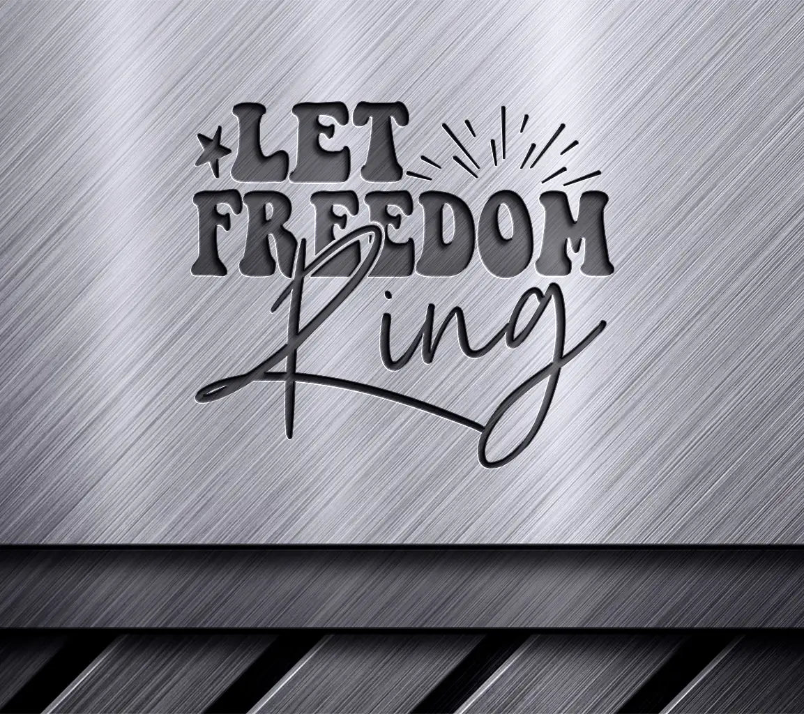 Patriotic Let Freedom Ring SVG SVG