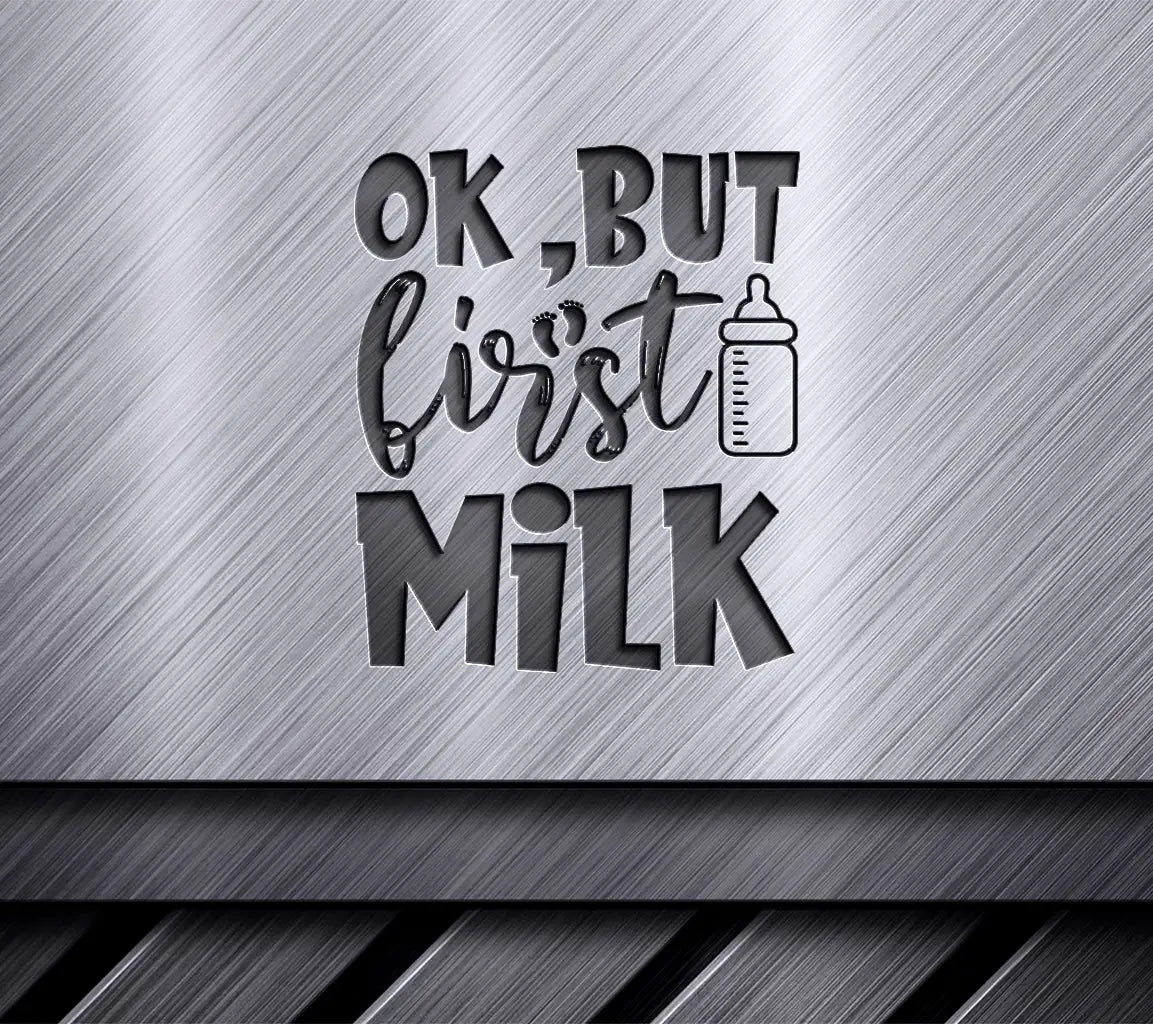 But First Milk SVG  SVG