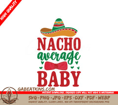 Nacho Average Baby SVG SVG