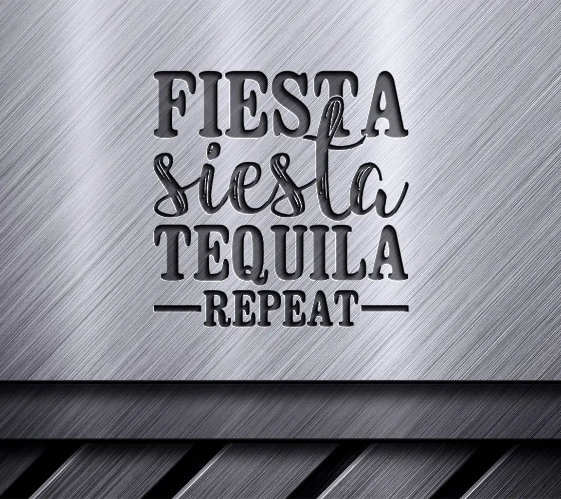 Fiesta Siesta Tequila Repeat SVG SVG