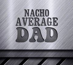 Nacho Average Dad SVG SVG