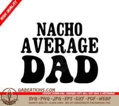 Nacho Average Dad SVG SVG