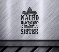 Nacho Average Sister SVG  SVG