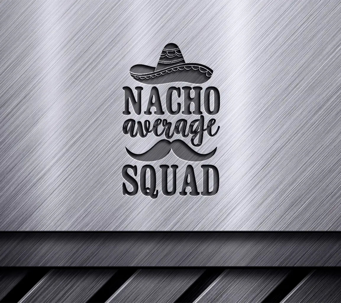 Nacho Average Squad SVG  SVG