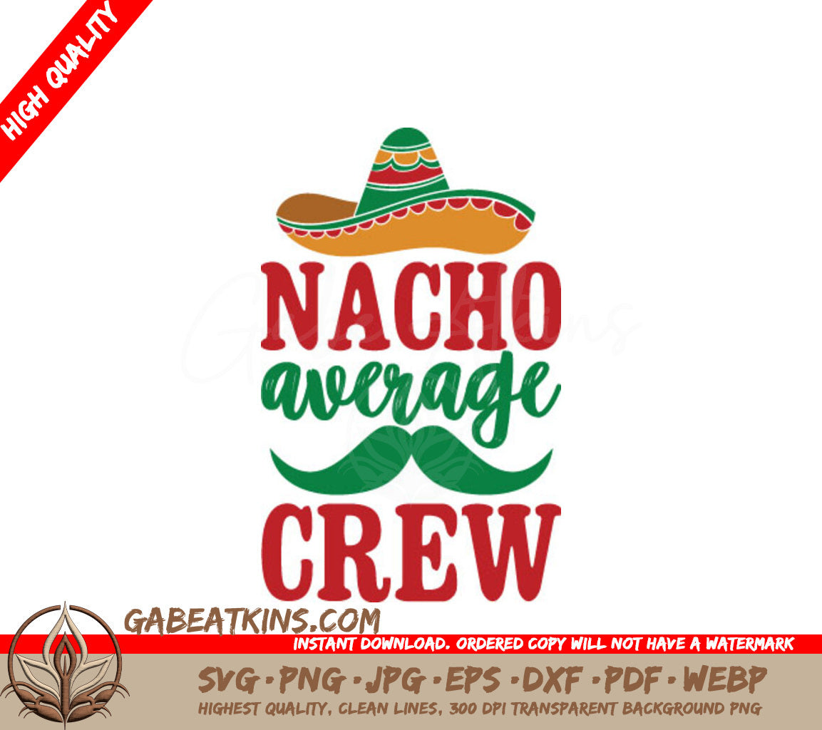 Nacho Average Crew SVG  SVG