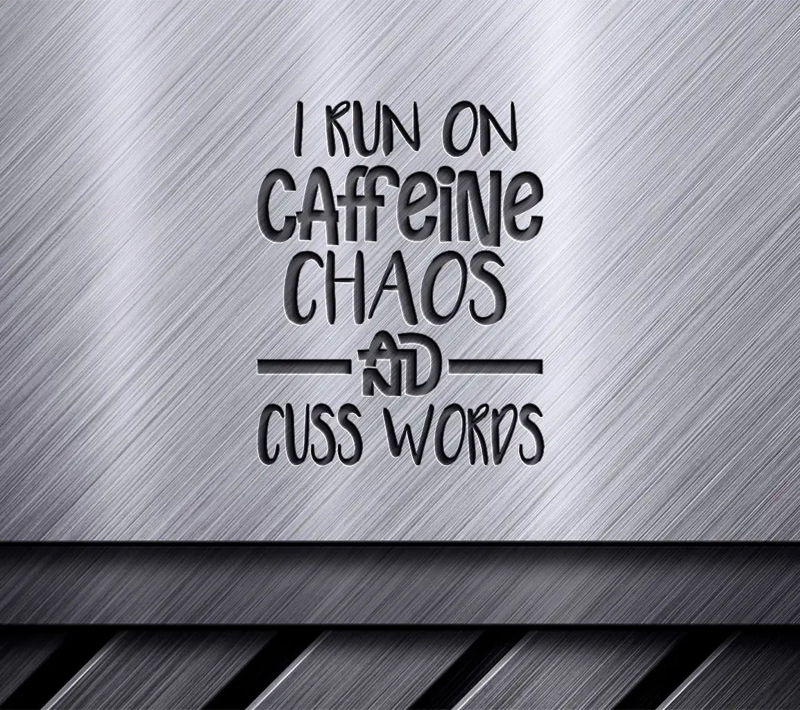 Caffeine, Chaos, & Cuss Words SVG SVG