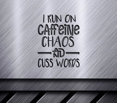 Caffeine, Chaos, & Cuss Words SVG SVG