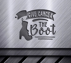 Give Cancer The Boot SVG SVG