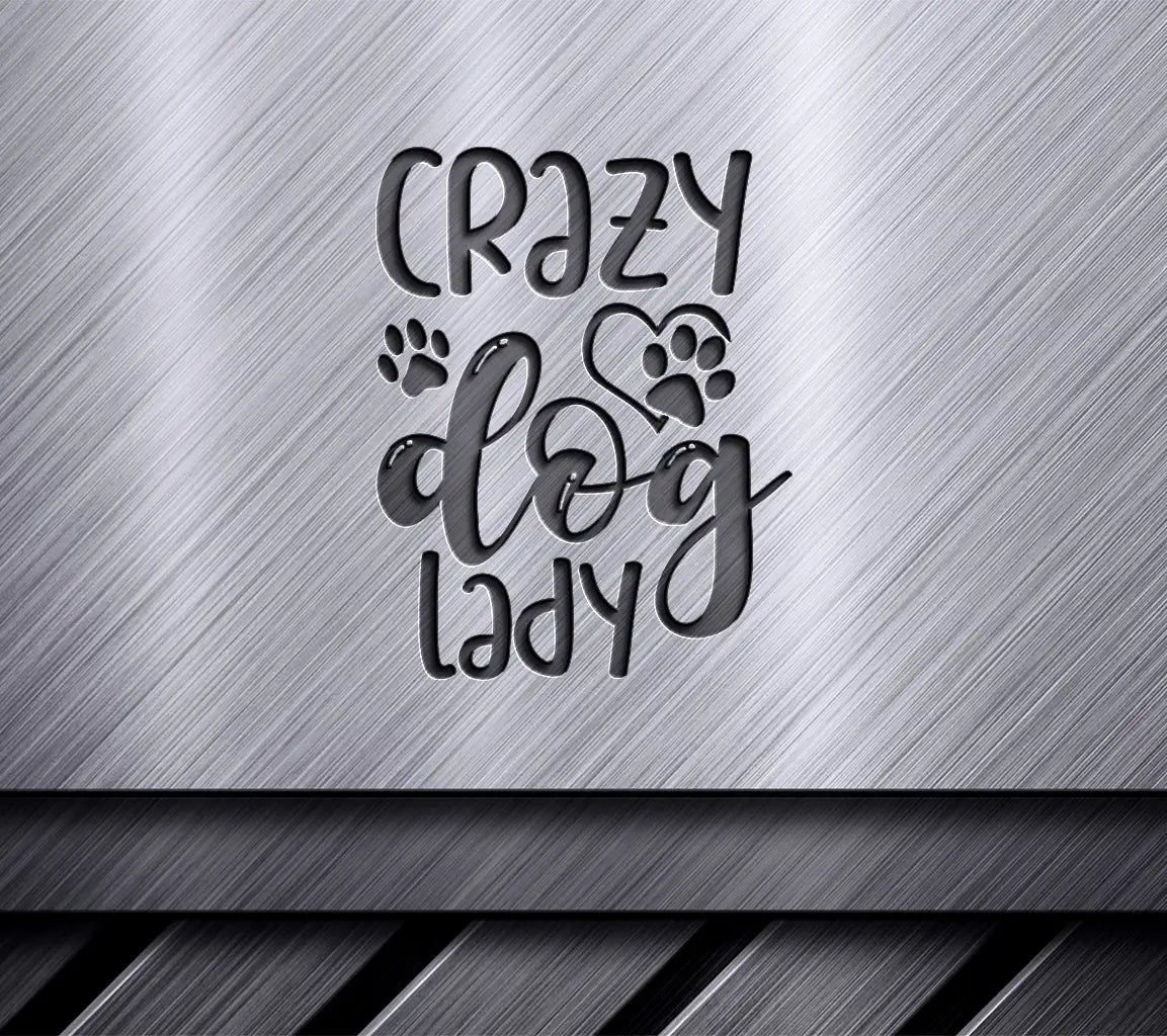 Crazy Dog Lady SVG  SVG