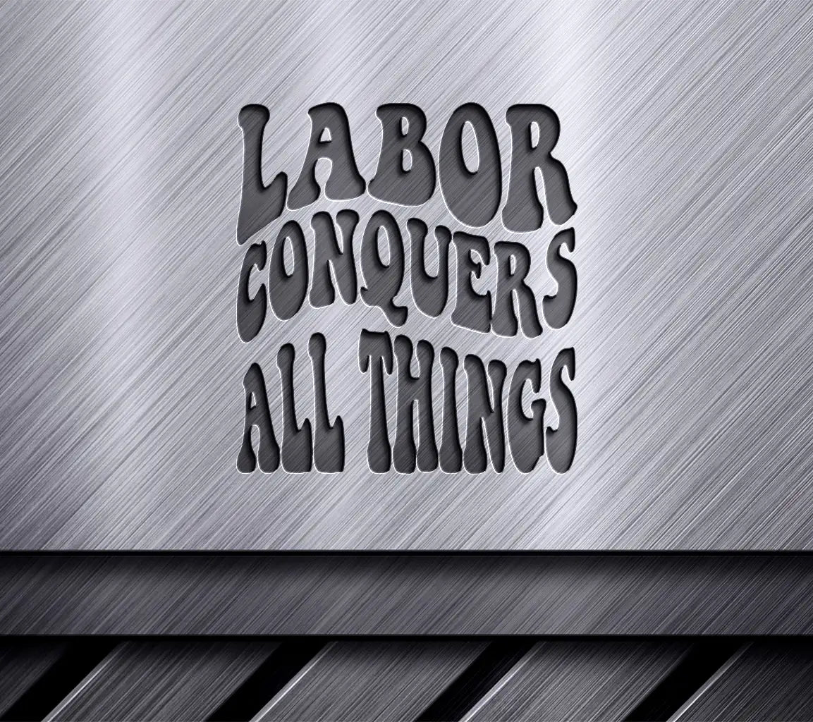 Labor Conquers All SVG  SVG