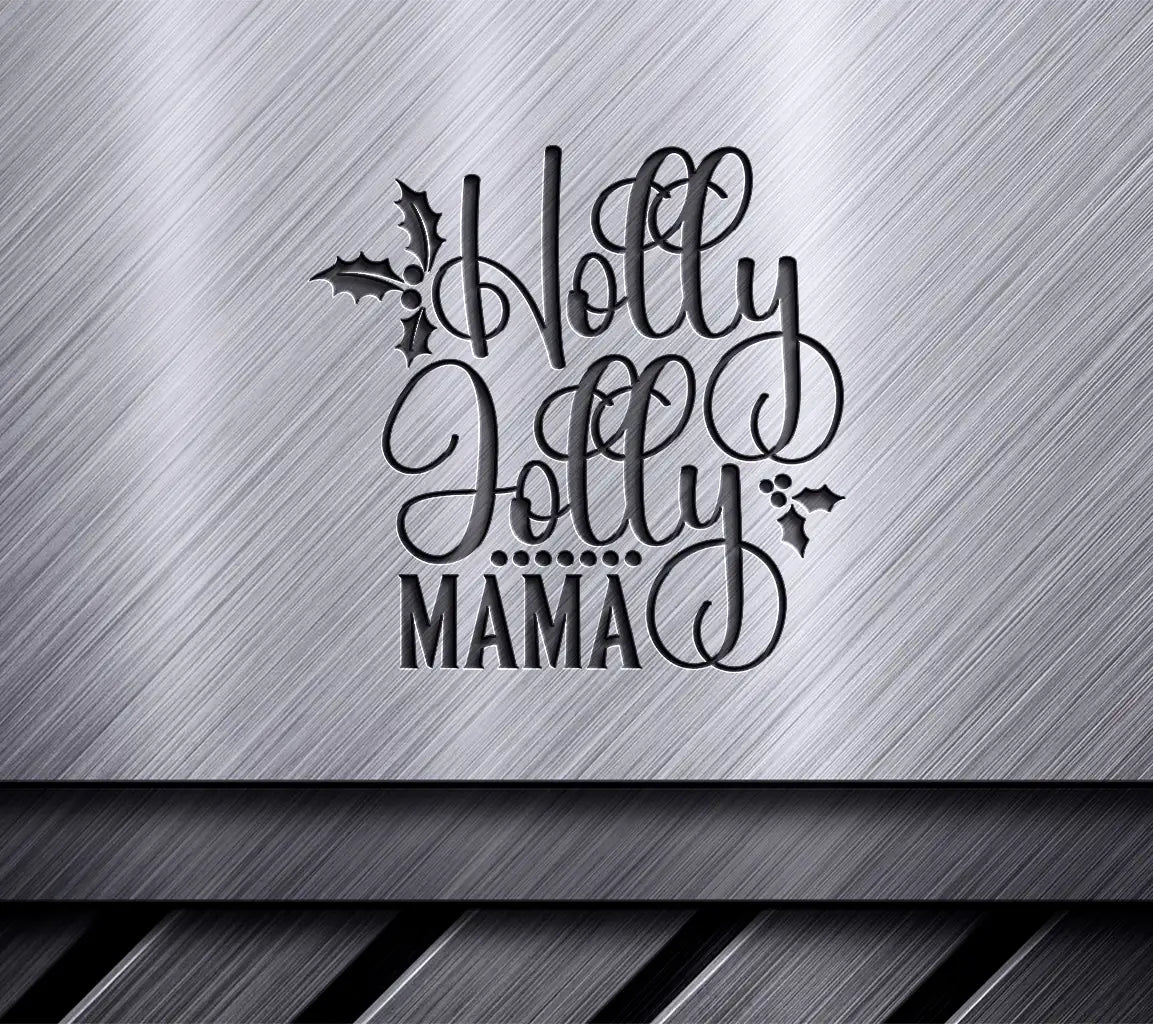 Holly Jolly Mama Christmas SVG  SVG