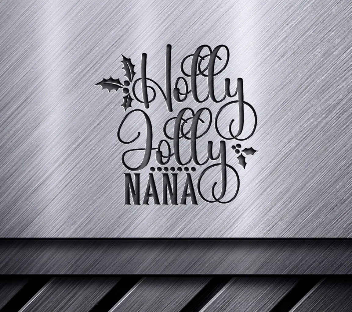 Holly Jolly Nana Christmas SVG SVG