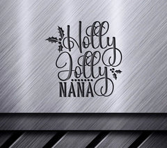 Holly Jolly Nana Christmas SVG SVG