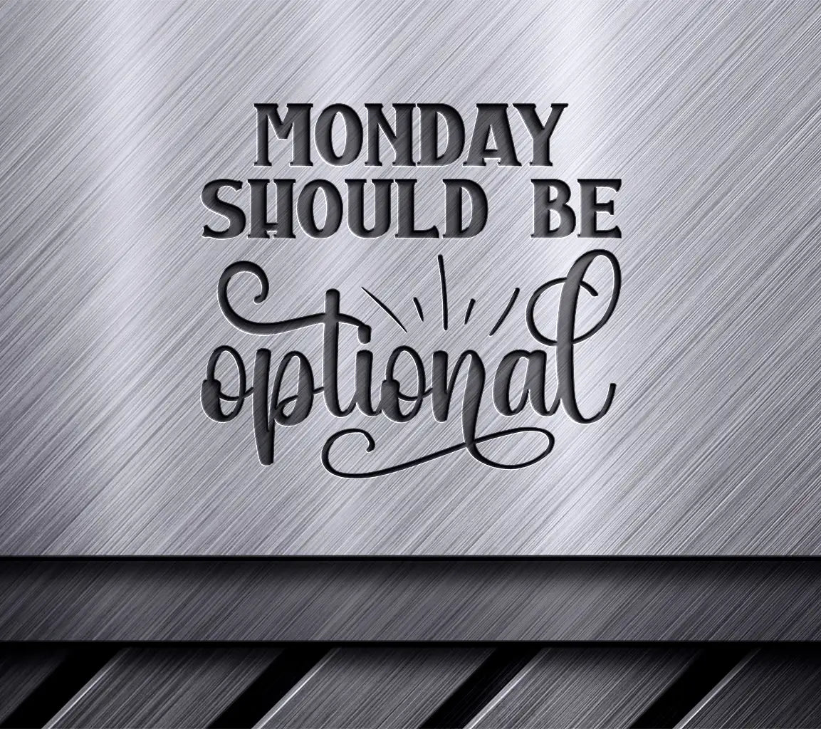 Monday Should Be Optional SVG SVG