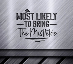 Most Likely To Mistletoe SVG SVG