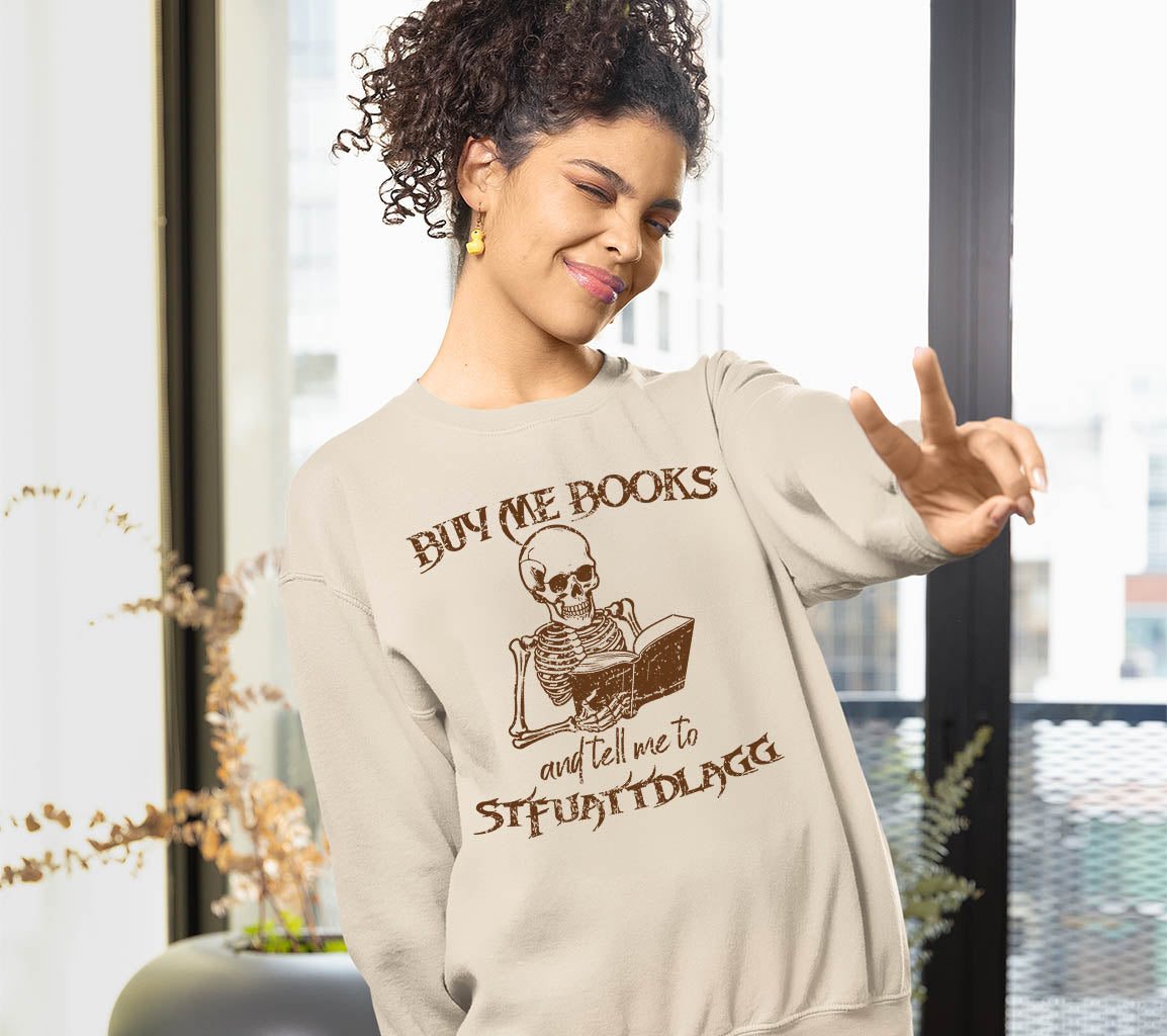 Buy Me Books And Tell Me To STFUATTDLAGG Sweatshirt | SMUT Reader's Sw | SMUT Reader'