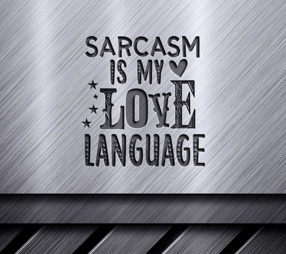 Sarcasm Love Language SVG SVG