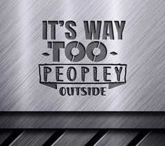 Too Peopley Outside SVG SVG