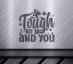 Life is Tough SVG Quote SVG