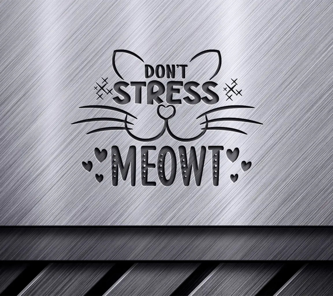 Dont Stress Meowt SVG Poster SVG