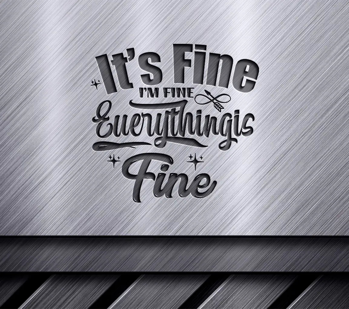 Its Fine, Im Fine SVG SVG