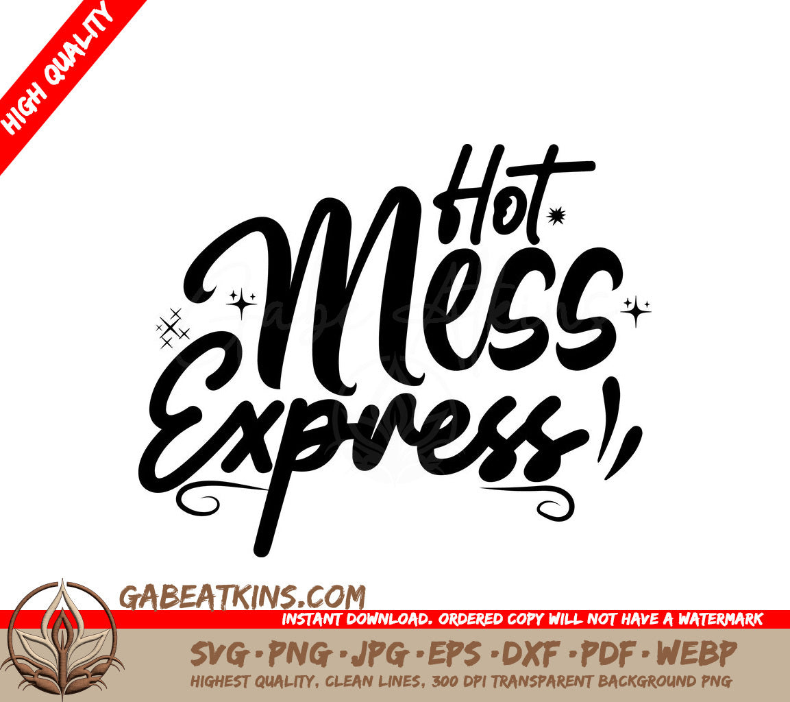 Hot Mess Express SVG SVG