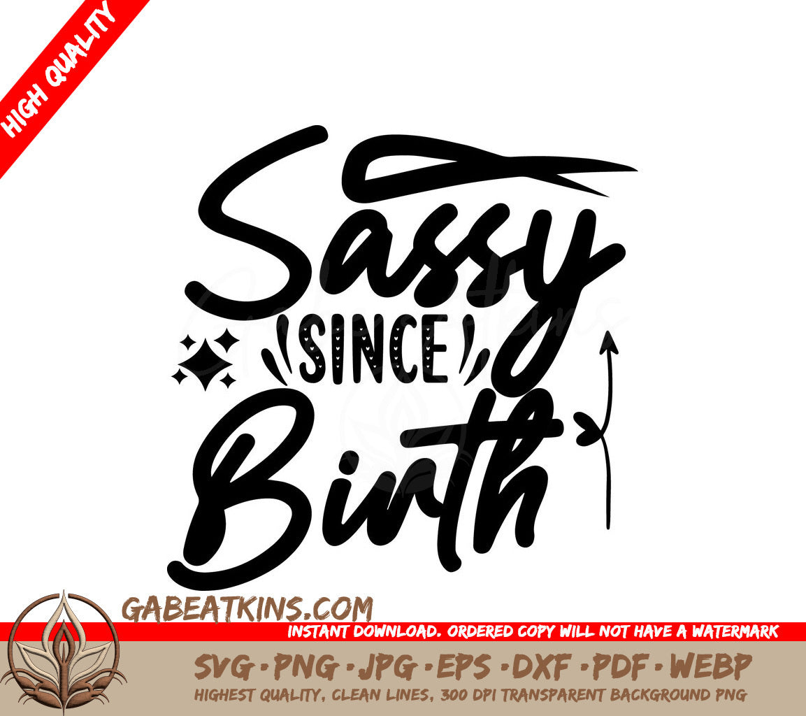 Sassy Since Birth SVG Design SVG