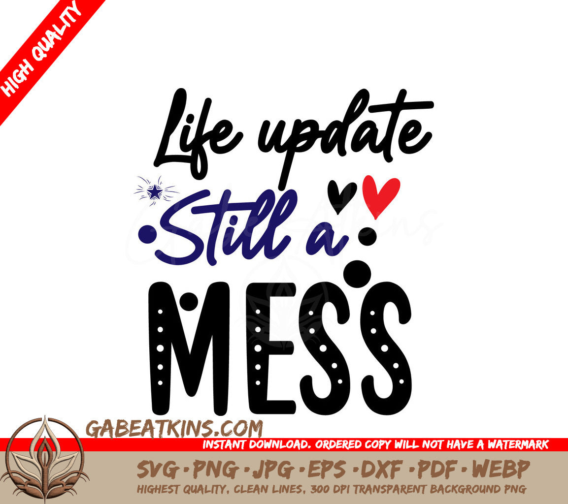 Life Update Mess SVG SVG