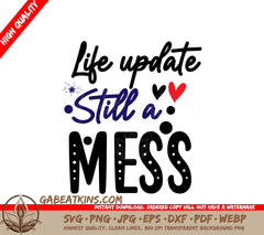 Life Update Mess SVG SVG