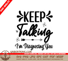 Keep Talking SVG - Sarcastic SVG